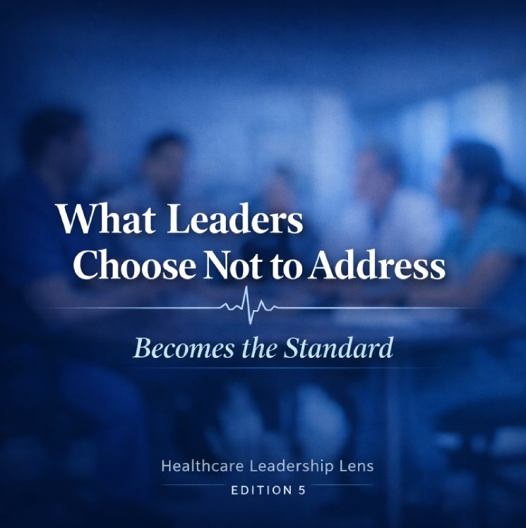 What Leaders Choose Not to Address Becomes the Standard – 5th Edition